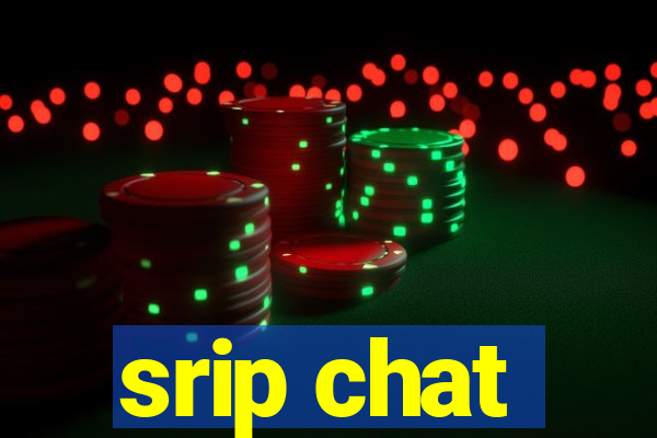 srip chat